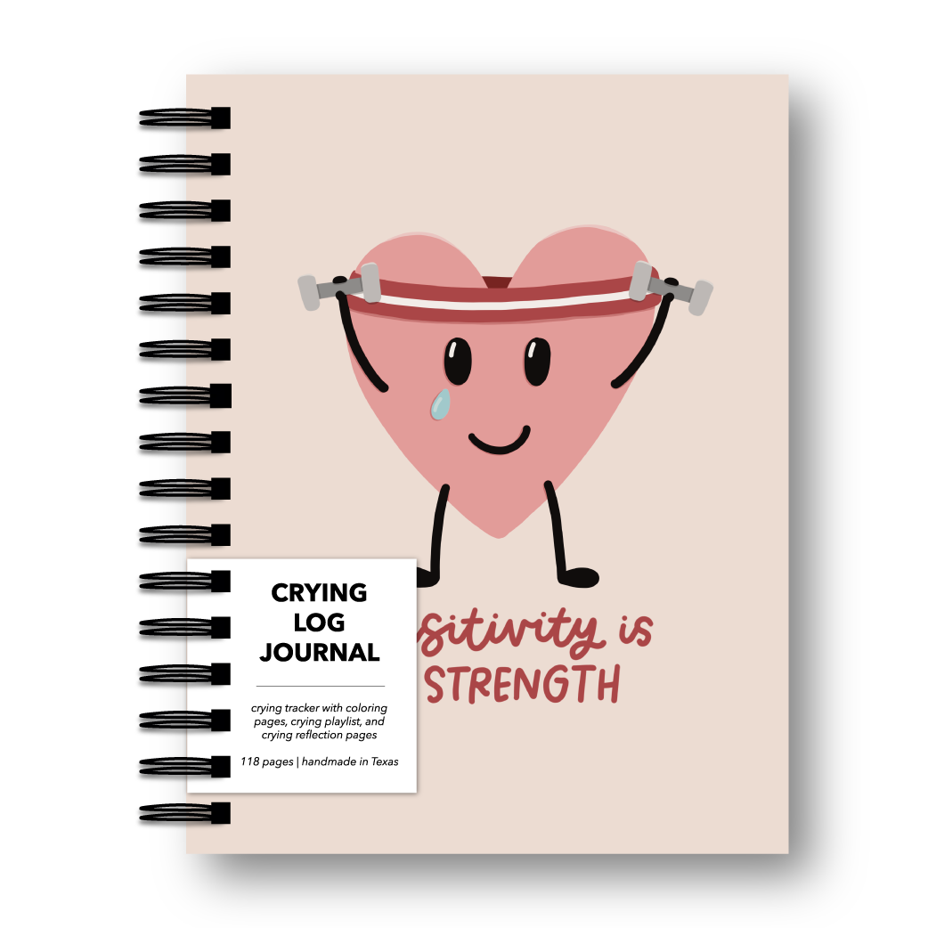 Sensitivity Is A Strength Crying Log