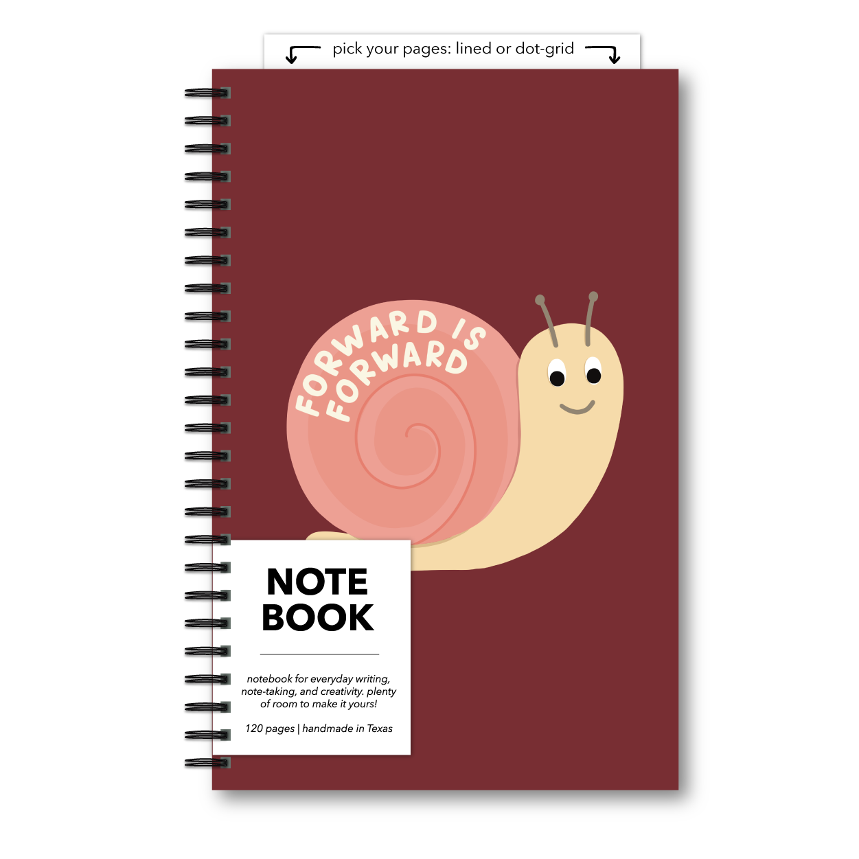 Forward Is Forward Snail Notebook