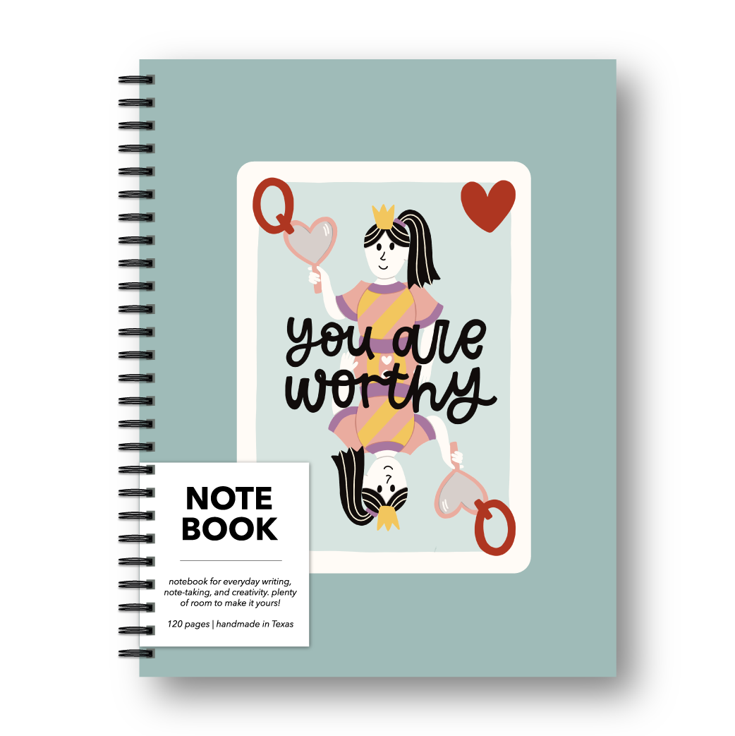 You Are Worthy Queen of Hearts Notebook