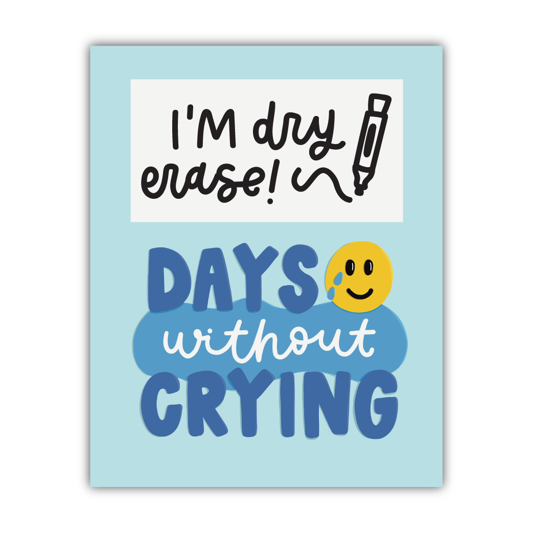 Days Without Crying Dry Erase Magnet