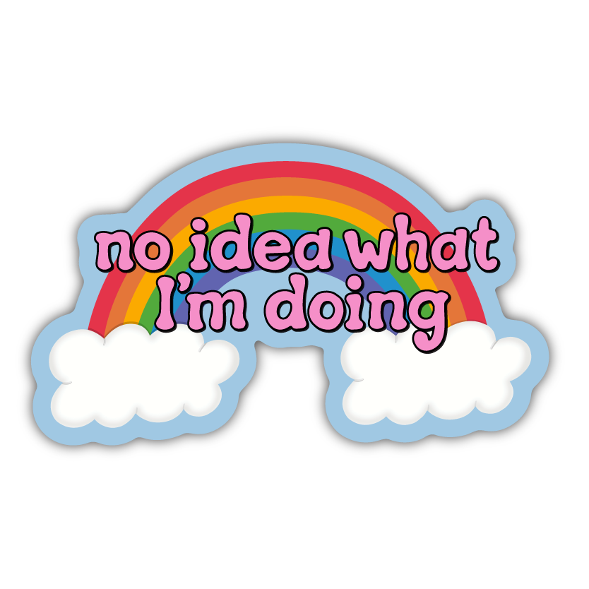 No Idea What I’m Doing Sticker