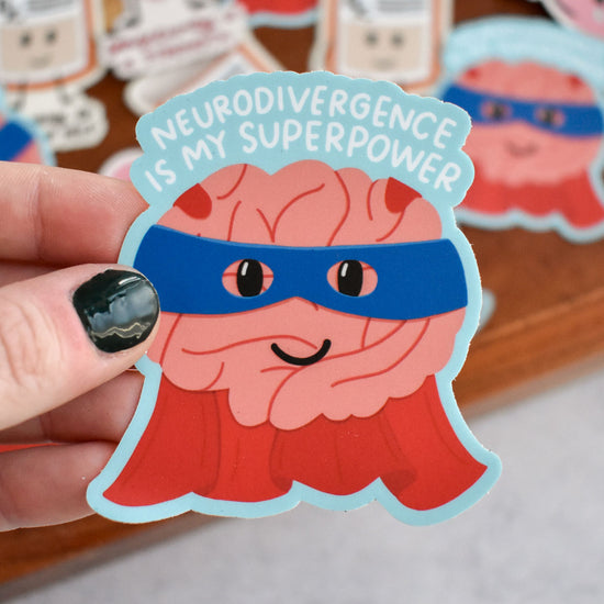 Neurodivergence Is My Superpower Sticker