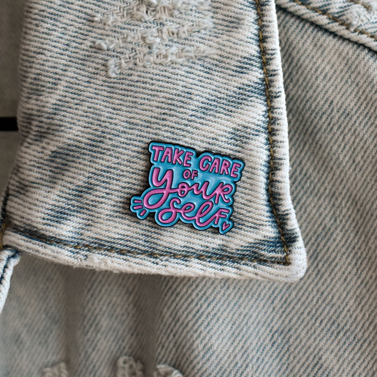 Take Care of Yourself Enamel Pin