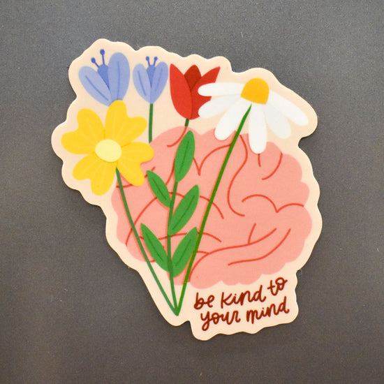 Be Kind To Your Mind Magnet