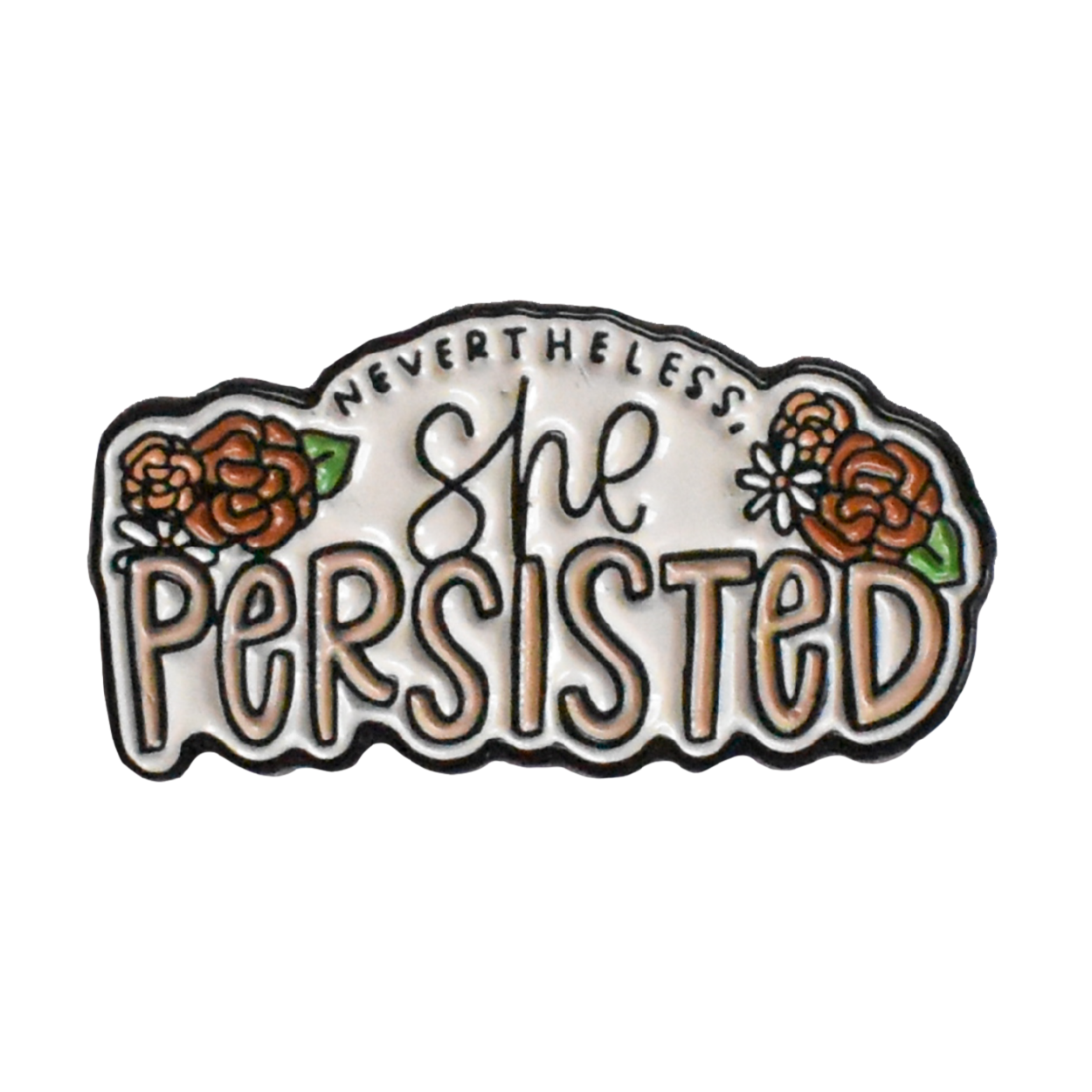 Nevertheless, She Persisted Pin