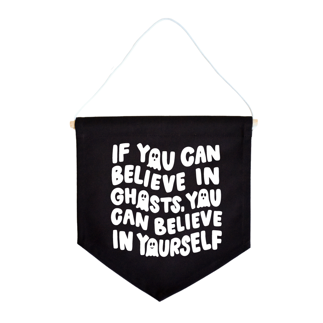 If You Can Believe In Ghosts Banner
