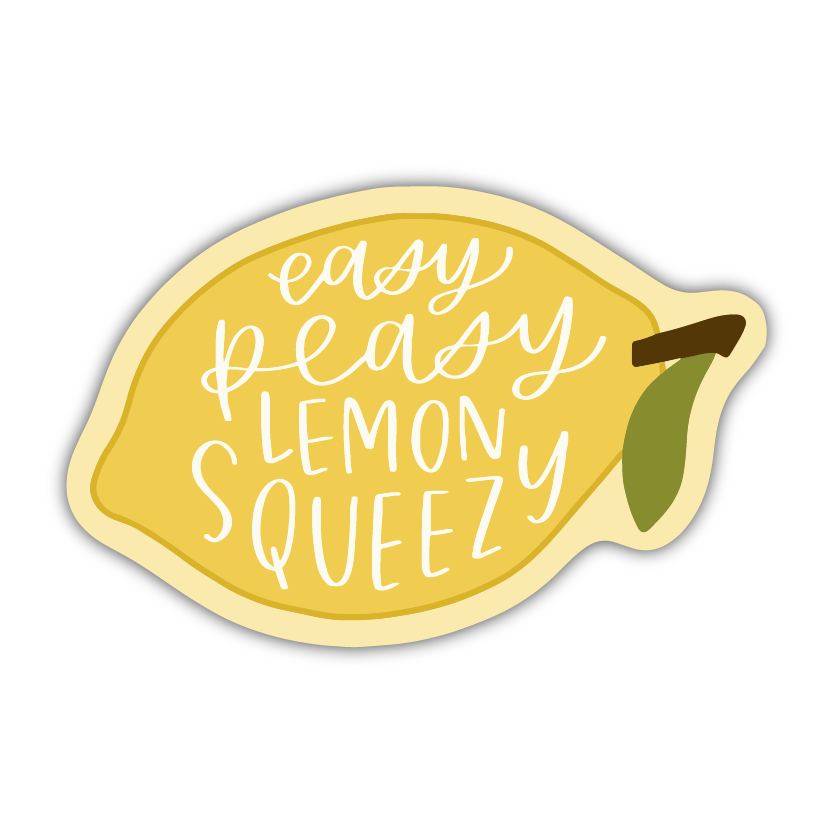 Easy Peasy Lemon Squeezy Sticker