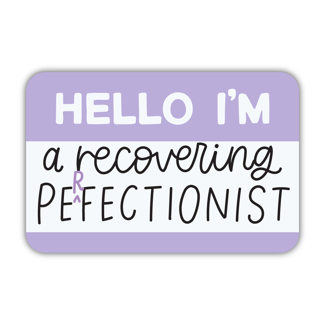 Hello / Recovering Perfectionist Sticker
