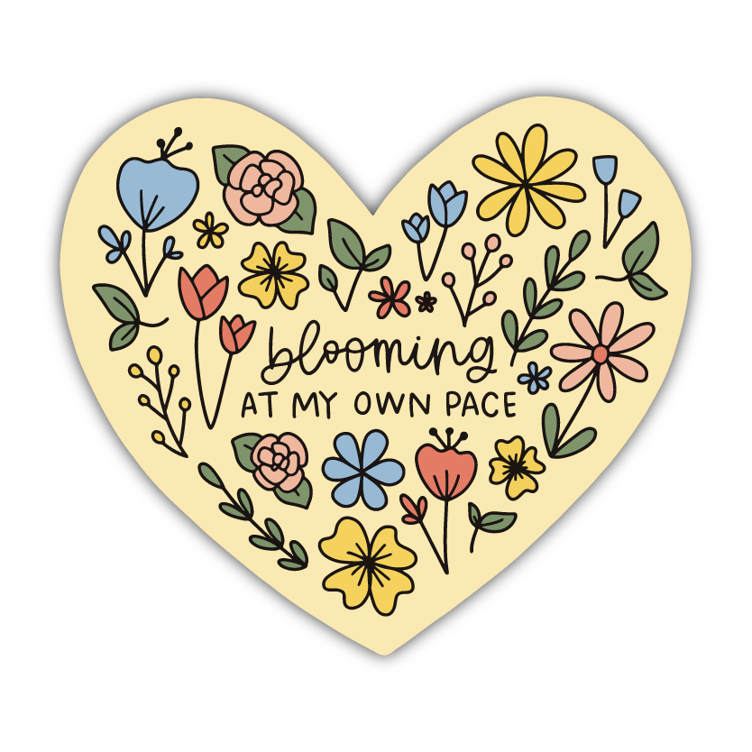 Blooming At My Own Pace Sticker