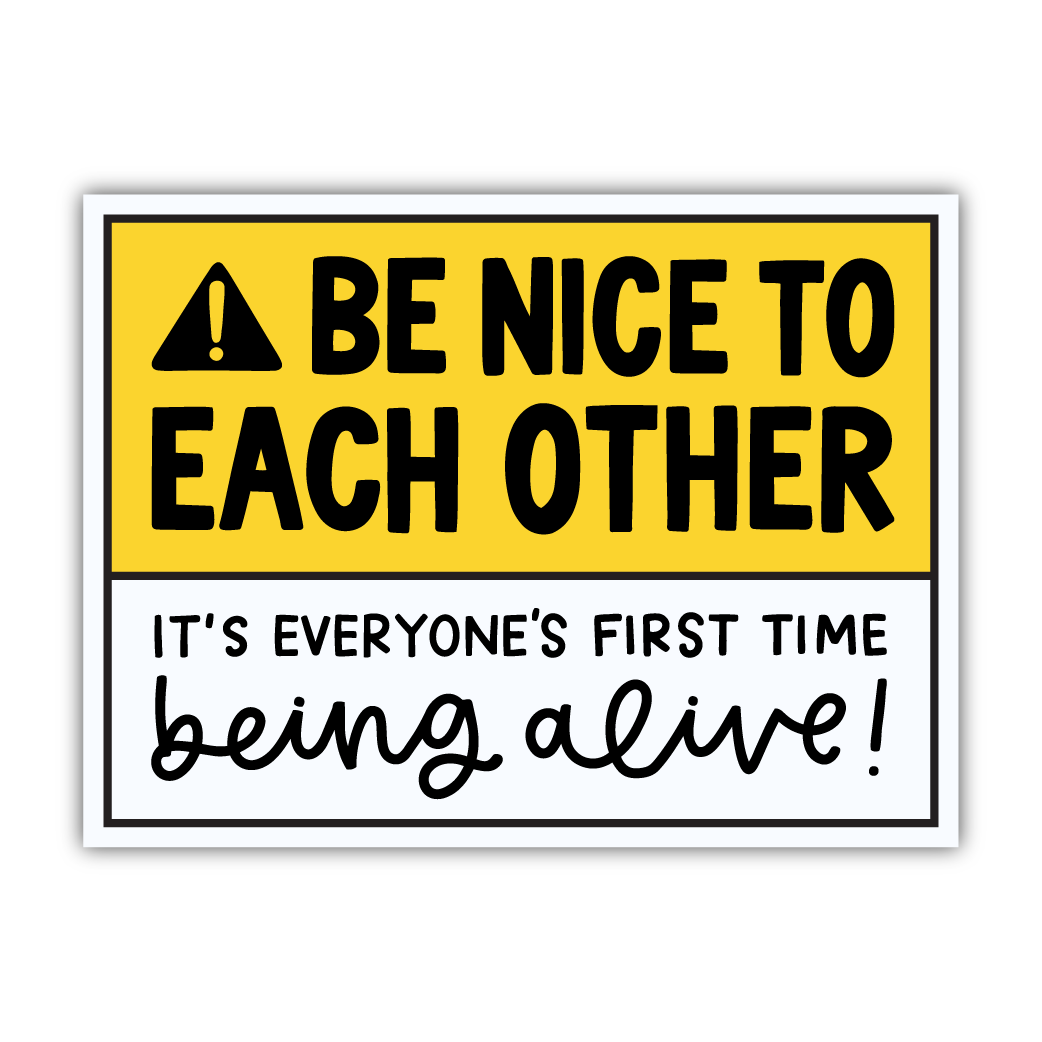First Time Being Alive Sticker