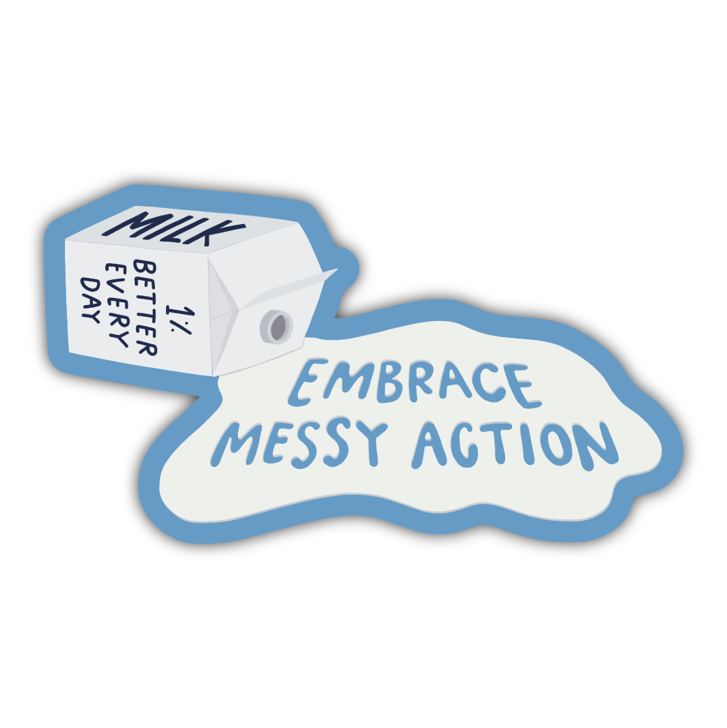 Embrace Messy Action Sticker