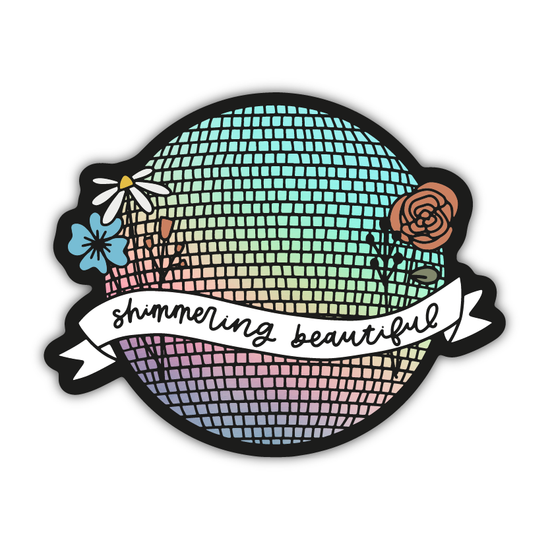 Shimmering, Beautiful (Mirrorball) Sticker