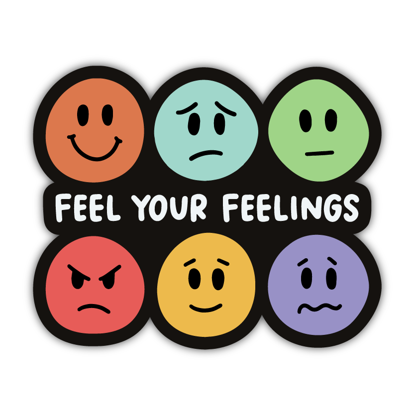 Feel Your Feelings Sticker