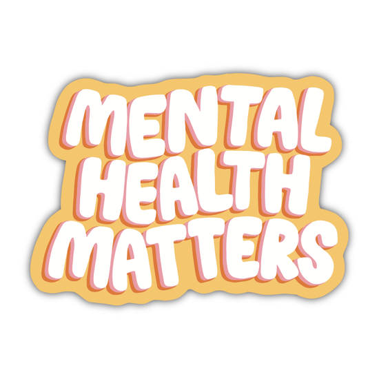 Mental Health Matters Sticker