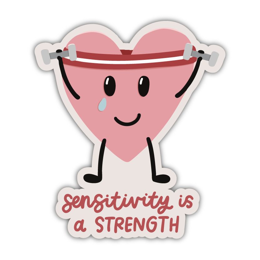 Sensitivity is a Strength Sticker