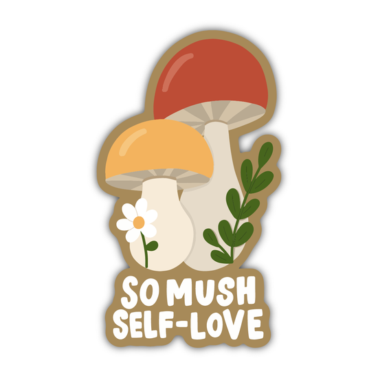 So Mush Self Love Sticker