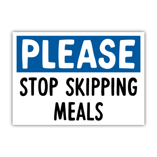 Stop Skipping Meals Sticker