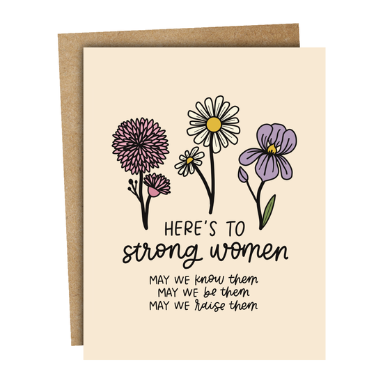 Here's To Strong Women Card