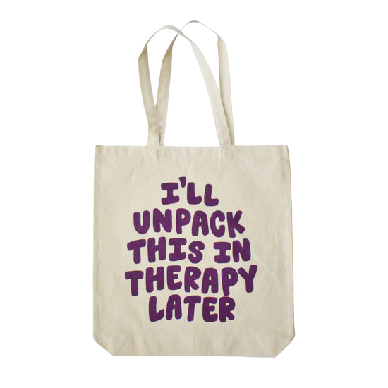 I'll Unpack This In Therapy Later Tote Bag