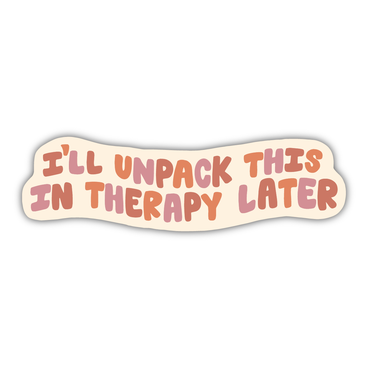 I'll Unpack This In Therapy Sticker