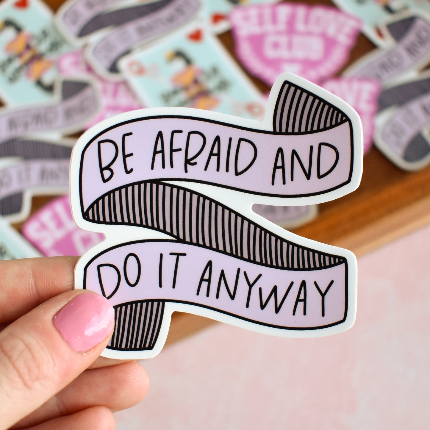 Be Afraid And Do It Anyway Sticker