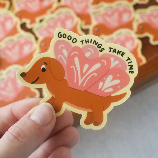 Good Things Take Time Weenie Dog Sticker