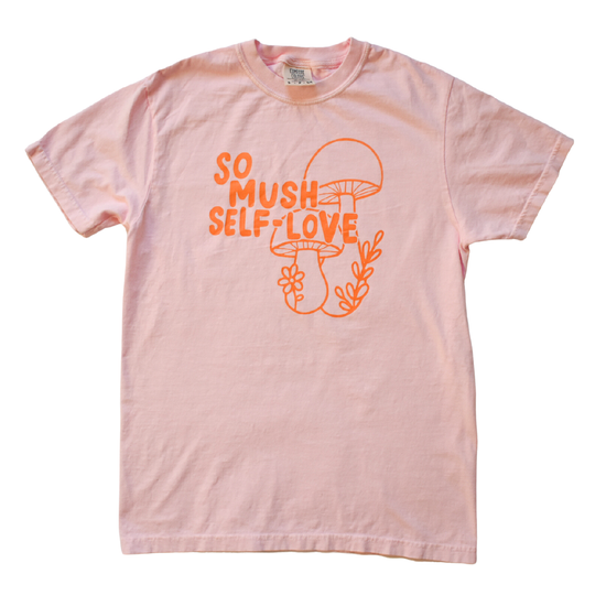 So Mush Self-Love Tee (Pink & Orange)