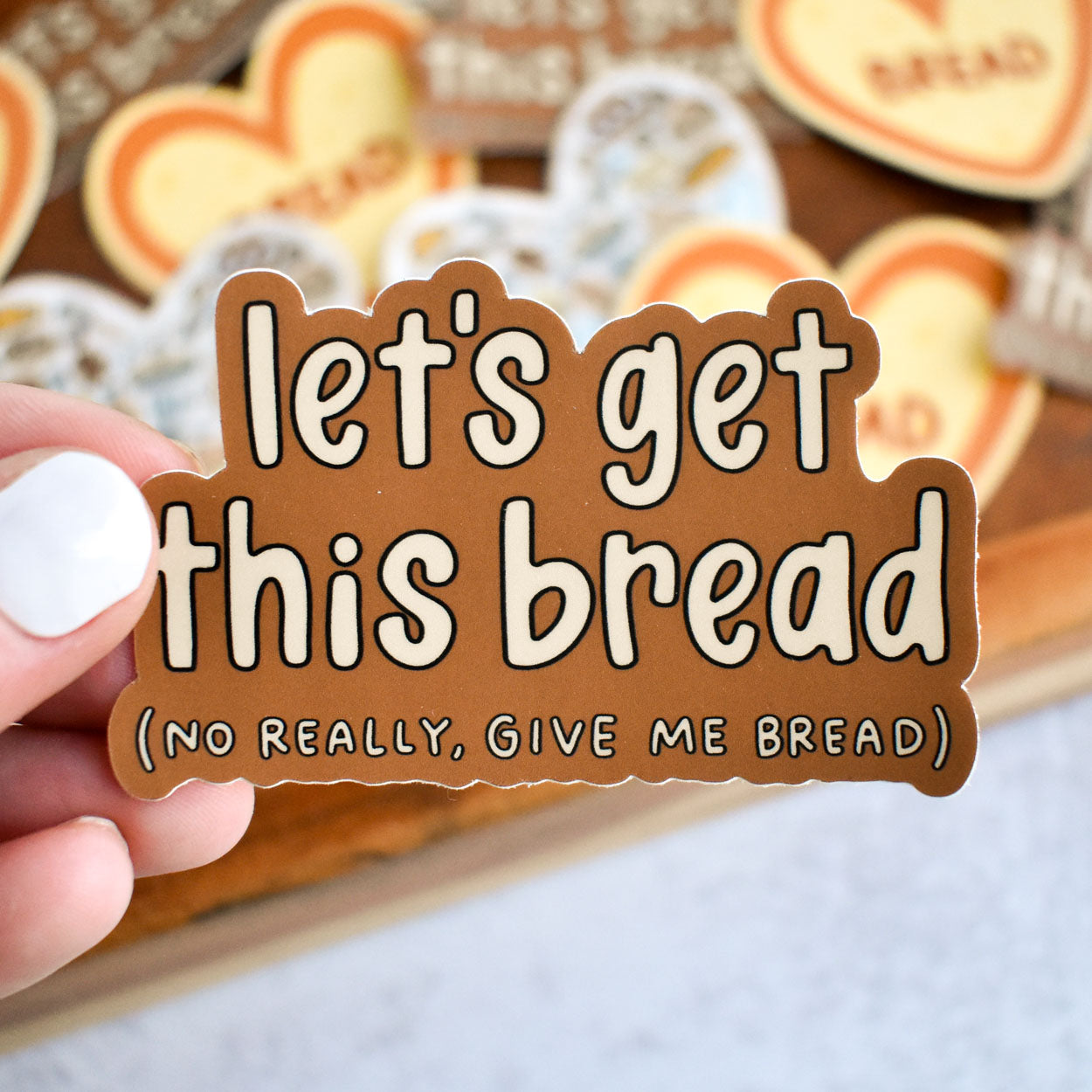 Let’s Get This Bread Sticker