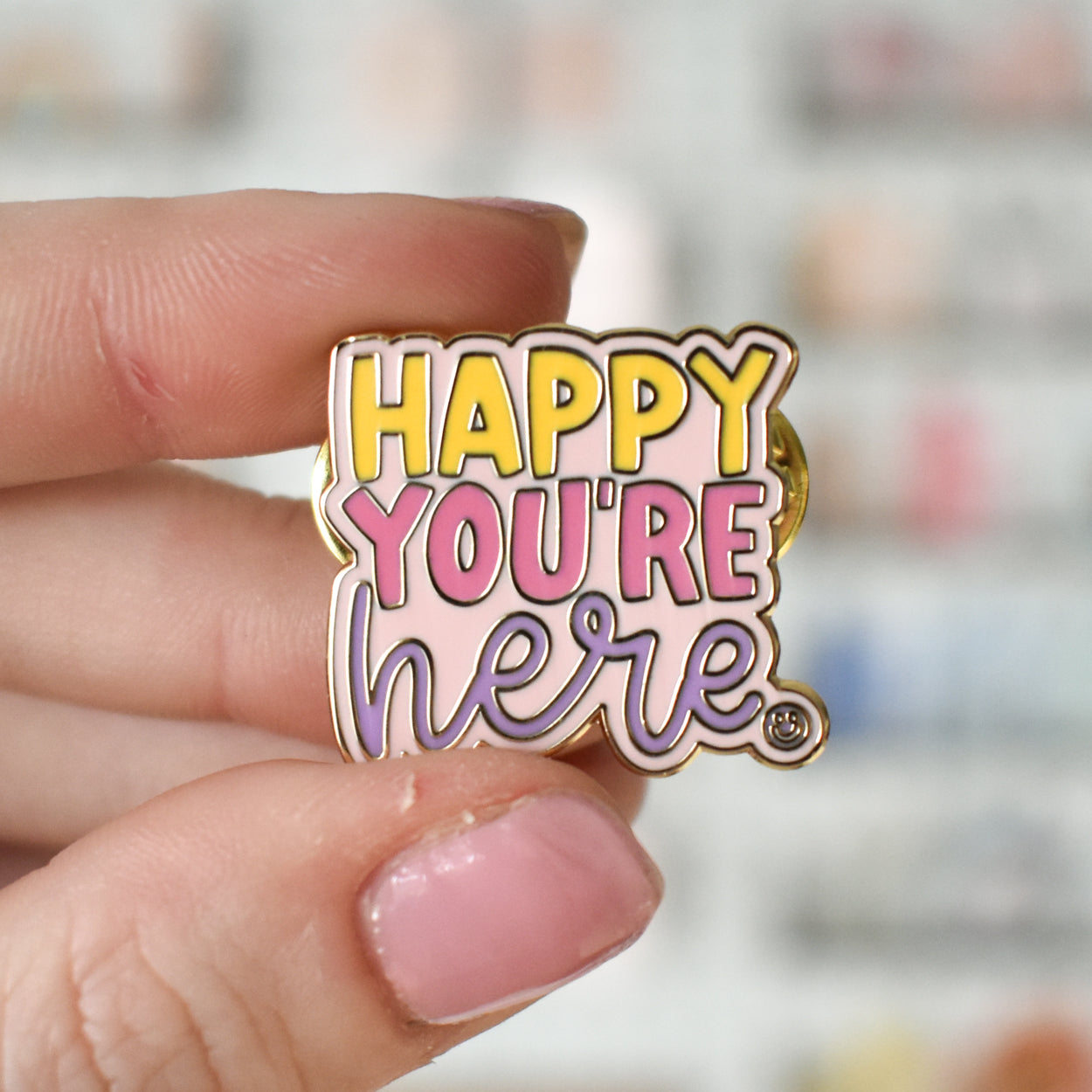Happy You're Here Pin