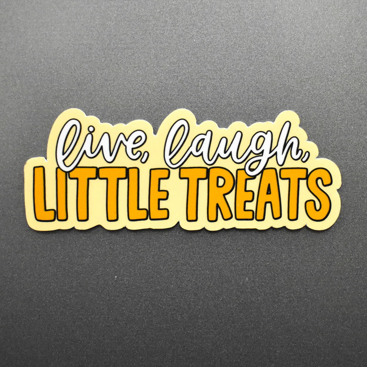 Live Laugh Little Treats Magnet