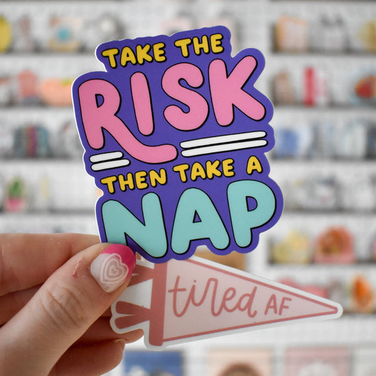 Take The Risk Take A Nap Sticker