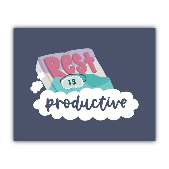 Rest Is Productive Print