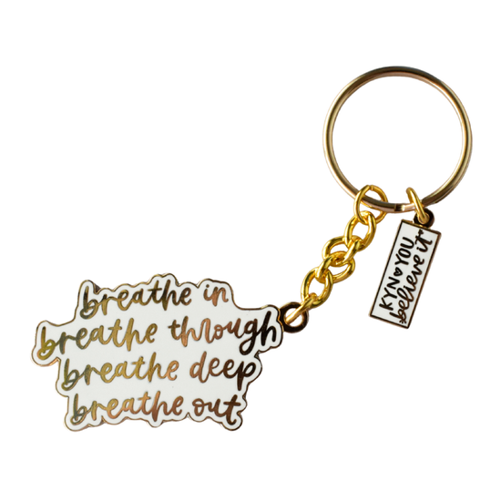 Breathe In Breathe Out Keychain