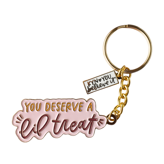 You Deserve A Lil Treat Keychain