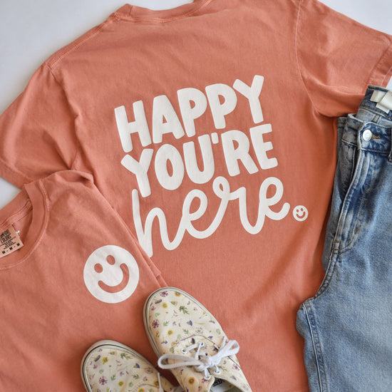 Happy You're Here Tee