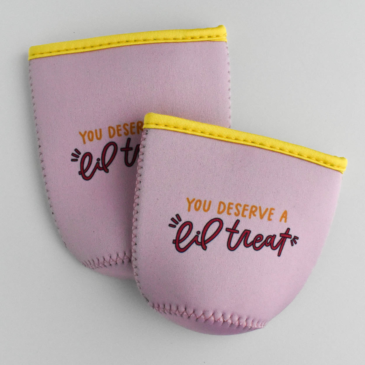 You Deserve A Lil Treat Drink Sleeve