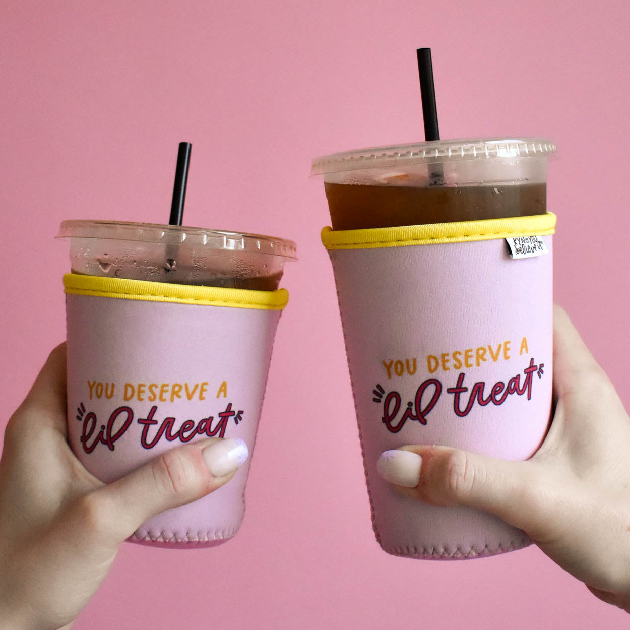 You Deserve A Lil Treat Drink Sleeve