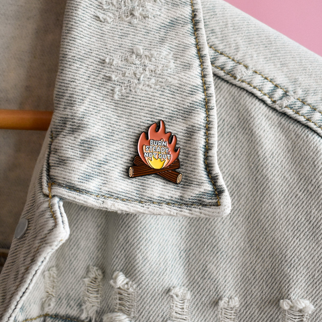 Burn Steady, Not Out Enamel Pin