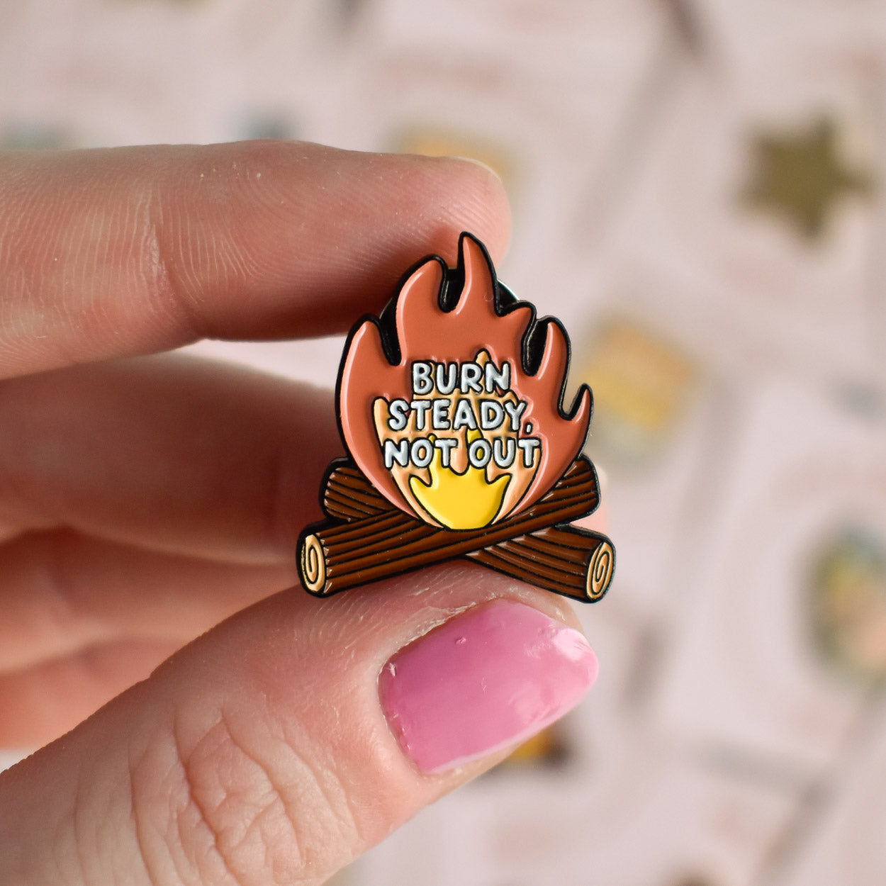 Burn Steady, Not Out Enamel Pin