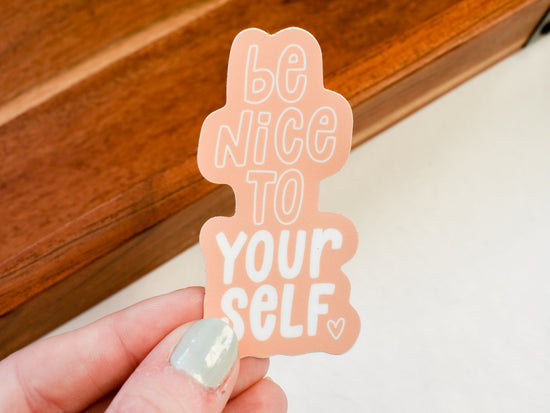 Be Nice To Yourself Sticker