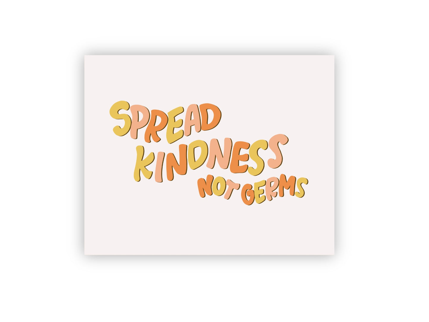 Spread Kindness Not Germs (Digital Download)