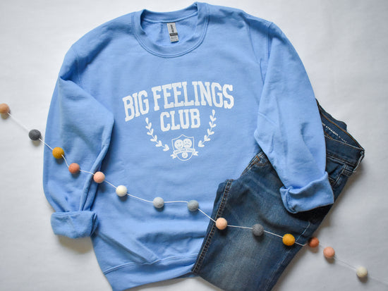 Big Feelings Club Sweatshirt (Blue)